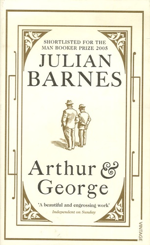 Julian Barnes - Arthur & George.