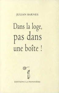 Dans la loge, pas dans une boîte !