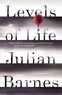 Julian Barnes - Levels of Life.