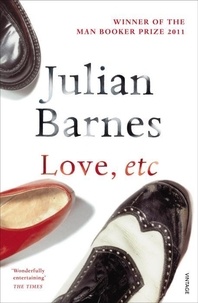 Julian Barnes - Love Etc.