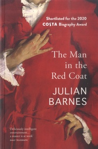 Julian Barnes - The Man in the Red Coat.