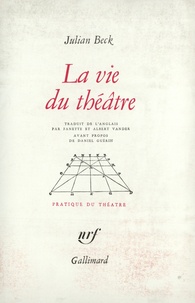 Julian Beck - La vie du théâtre.