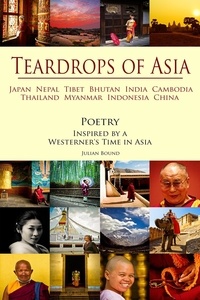  Julian Bound - Teardrops of Asia - Poetry by Julian Bound.