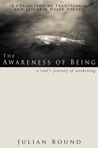  Julian Bound - The Awareness of Being - Poetry by Julian Bound.