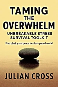 Taming the Overwhelm