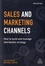 Sales and Marketing Channels. How to build and manage distribution strategy 3rd edition