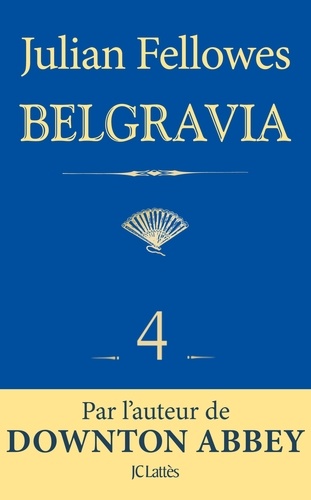 Feuilleton Belgravia épisode 4