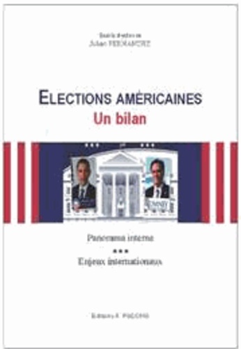 Julian Fernandez - Elections américaines : un bilan - Panorama interne, enjeux internationaux.