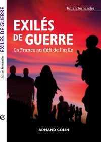Téléchargement gratuit ebook anglais Exilés de guerre  - La France au défi de l'asile par Julian Fernandez (French Edition) 9782200625870 PDB PDF MOBI