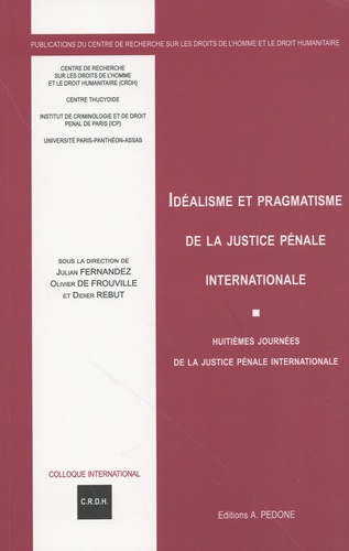 Idéalisme et pragmatisme de la justice pénale... - Julian Fernandez ...