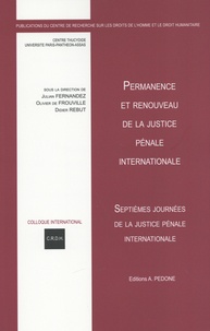 Julian Fernandez et Olivier de Frouville - Permanence et renouveau de la justice pénale internationale - Septièmes Journées de la justice pénale internationale.