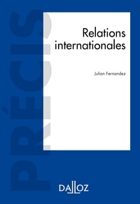 Téléchargement de livres gratuits en ligne Relations internationales (Litterature Francaise) DJVU CHM ePub par Julian Fernandez