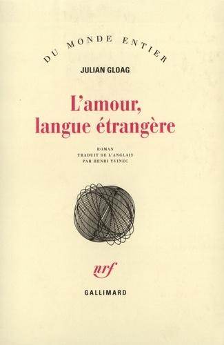 Julian Gloag - L'amour, langue étrangère.