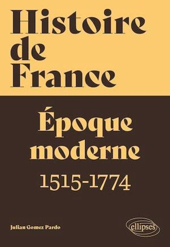 Histoire de France. Epoque moderne 1515-1774