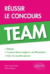 Réussir le concours Team : méthode, 3 concours blancs corrigés, + de 500 questions
