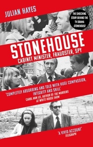 Julian Hayes - Stonehouse - Cabinet Minister, Fraudster, Spy.