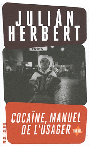 Juliàn Herbert - Cocaïne - Manuel de l'usager.