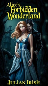 Alice’s Forbidden Wonderland