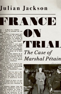 Livres audio gratuits au Royaume-Uni France on Trial  - The Case of Marshal Pétain PDB par Julian Jackson
