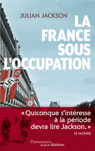 Julian Jackson - La France sous l'Occupation (1940-1944).
