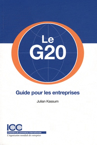 Julian Kassum - Le G20 - Guide pour les entreprises.