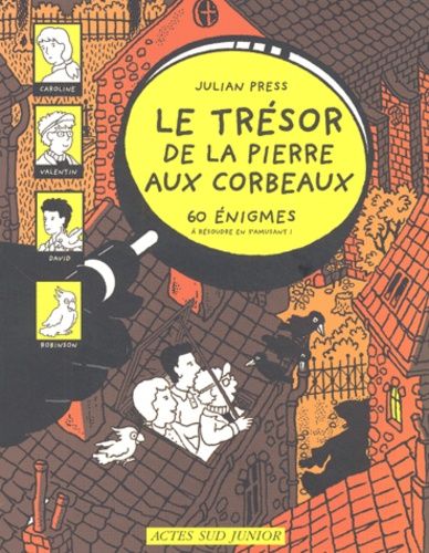 Julian Press - Le trésor de la Pierre-aux-Corbeaux.