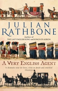 Julian Rathbone - A Very English Agent.