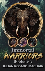  Julian Rosado-Machain - Immortal Warriors Complete Saga - Immortal Warriors.