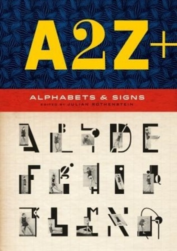 Julian Rothenstein - A2Z + Alphabets & Signs.
