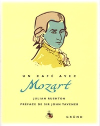 Julian Rushton - Un café avec Mozart.
