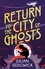 Return to the City of Ghosts. Book 3