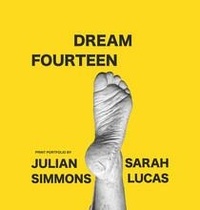 Julian Simmons - Dream Fourteen Print portfolio by Julian Simmons and Sarah Lucas.