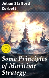 Some Principles of Maritime Strategy