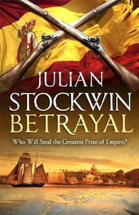 Julian Stockwin - Betrayal - Thomas Kydd 13.
