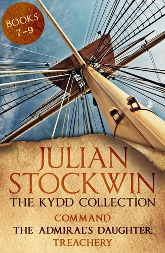 The Kydd Collection 3. (Command, The Admiral's Daughter, Treachery)
