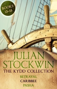Julian Stockwin - The Kydd Collection 5 - (Betrayal, Caribbee, Pasha).
