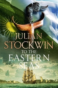 Julian Stockwin - To the Eastern Seas - Thomas Kydd 22.