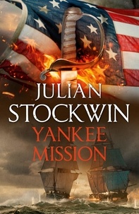 Julian Stockwin - Yankee Mission - Thomas Kydd 25.