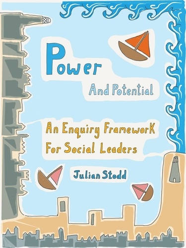  Julian Stodd - Power and Potential - Social Leadership Guidebooks.