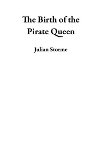 The Birth of the Pirate Queen