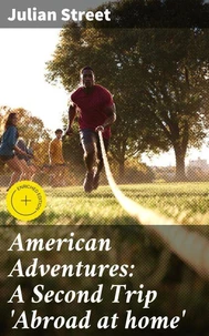American Adventures: A Second Trip 'Abroad at home'