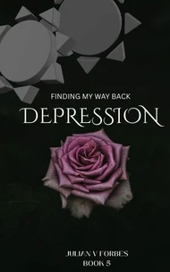 Finding My Way Back - Book 5 Depression