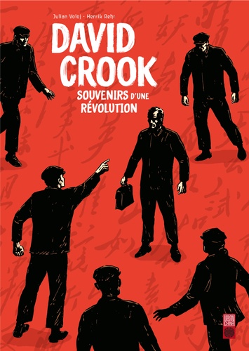 David Crook. Souvenirs d'une révolution