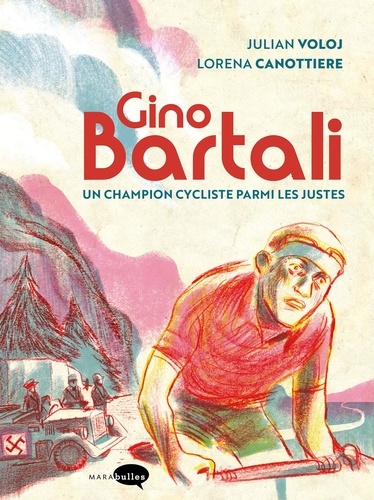 Gino Bartali. Un champion cycliste parmi les justes