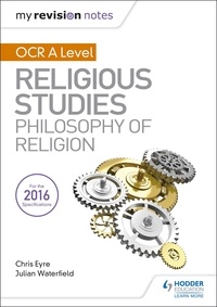 Julian Waterfield et Chris Eyre - My Revision Notes OCR A Level Religious Studies: Philosophy of Religion.
