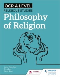 Julian Waterfield et Chris Eyre - OCR A Level Religious Studies: Philosophy of Religion.