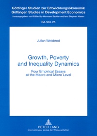 Julian Weisbrod - Growth, Poverty and Inequality Dynamics - Four Empirical Essays at the Macro and Micro Level.