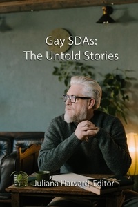  Juliana Harvard - Gay SDAs: The Untold Stories.