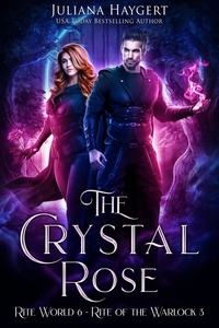  Juliana Haygert - The Crystal Rose - Rite World, #6.