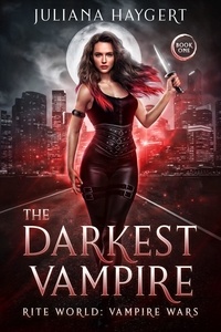  Juliana Haygert - The Darkest Vampire - Rite World: Vampire Wars, #1.